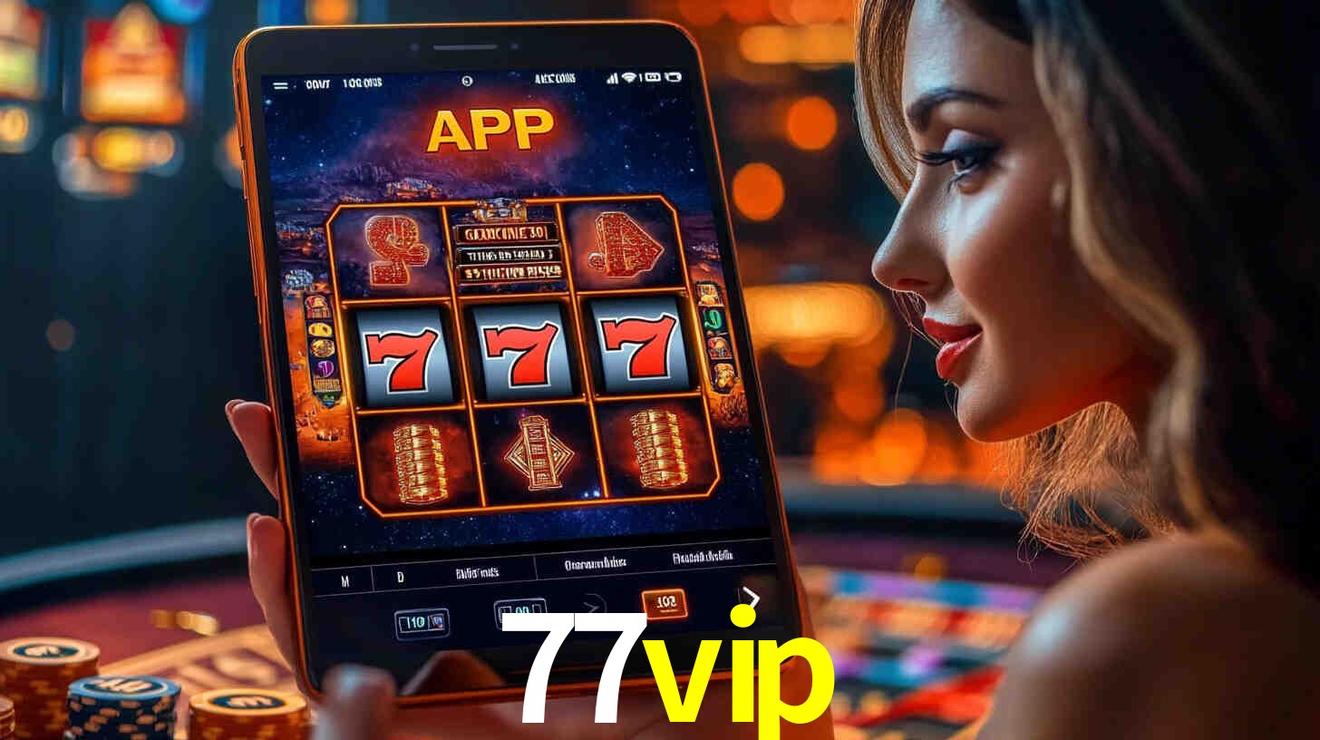 77vip: Seu Cassino Premiado com Pagamentos Rápidos