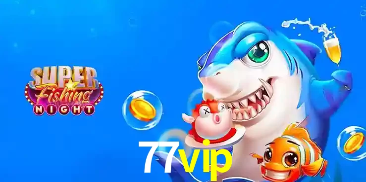 Cassino de Pesca: Uma Visão Geral e Recomendação no 77vip